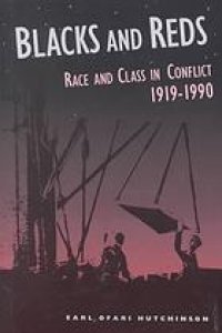 cover of the book Blacks and Reds: Race and Class in Conflict, 1919-1990