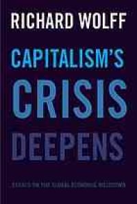 cover of the book Capitalism's crisis deepens: essays on the global economic meltdown 2010-2014