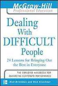 cover of the book Dealing with difficult people: 24 lessons for bringing out the best in everyone