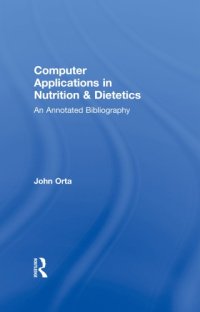 cover of the book Computer applications in nutrition and dietetics: an annotated bibliography