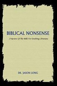 cover of the book Biblical Nonsense: A Review of the Bible for Doubting Christians