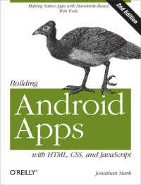 cover of the book Building Android Apps with HTML, CSS, and JavaScript: Making Native Apps with Standards-Based Web Tools