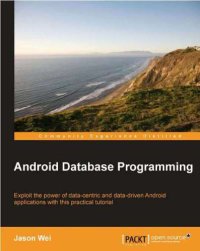 cover of the book Android database programming: exploit the power of data-centric and data-driven Android applications with this practical tutorial