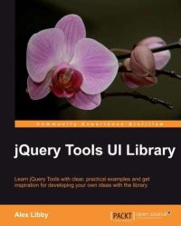 cover of the book JQuery tools UI library: learn jQuery tools with clear, practical examples and get inspiration for developing your own ideas with the library: [community experience distilled]