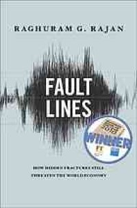 cover of the book Fault Lines: How Hidden Fractures Still Threaten the World Economy