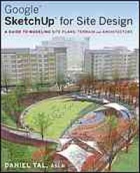 cover of the book Google SketchUp for Site Design: a guide to modeling site plans, terrain and architecture