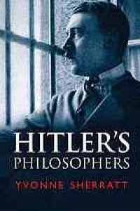 cover of the book Hitler's Philosophers