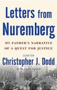 cover of the book Letters From Nuremberg: My Father's Narrative of a Quest for Justice