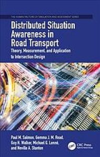 cover of the book Distributed situation awareness in road transport: theory, measurement, and application to intersection design