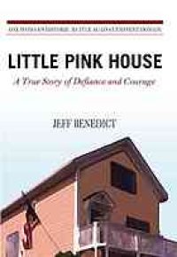 cover of the book Little Pink House: A True Story of Defiance and Courage