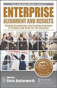 cover of the book Enterprise alignment and results: thinking systemically and creating consistency of purpose and value for the customer