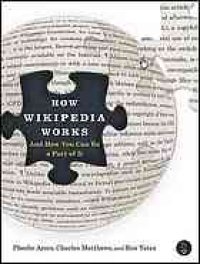 cover of the book How Wikipedia works: and how you can be a part of it