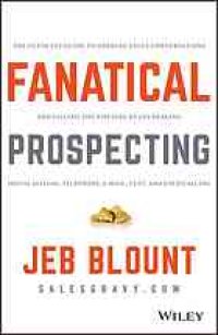 cover of the book Fanatical Prospecting: The Ultimate Guide to Opening Sales Conversations an