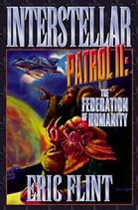 cover of the book Interstellar Patrol II: The Federation of Humanity