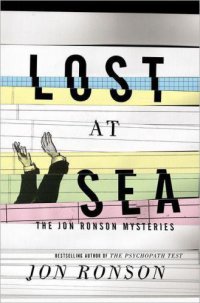 cover of the book Lost at Sea: The Jon Ronson Mysteries