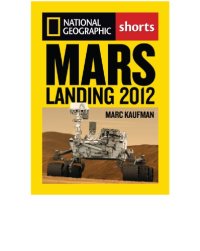 cover of the book Mars Landing 2012: The Inside Story of the Curiosity Mission