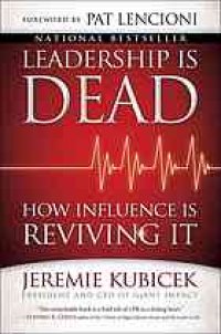 cover of the book Leadership Is Dead; How Influence Is Reviving It