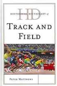 cover of the book Historical Dictionary of Track and Field