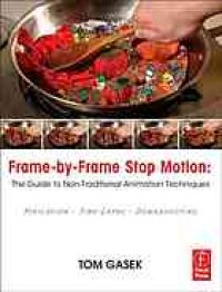 cover of the book Frame-by-frame stop motion: the guide to non-traditional animation techniques