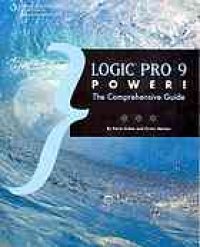 cover of the book Logic Pro 9 power!: the comprehensive guide