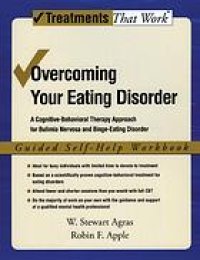 cover of the book Overcoming your eating disorder: a cognitive-behavioral therapy approach for bulimia nervosa and binge-eating disorder. Guided self-help workbook