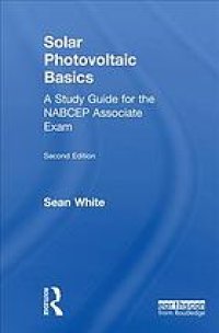 cover of the book Solar photovoltaic basics: a study guide for the NABCEP Associate Exam