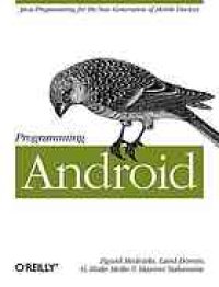 cover of the book Programming Android: ''Java programming for the new generation of mobile devices''--Cover. - Includes index