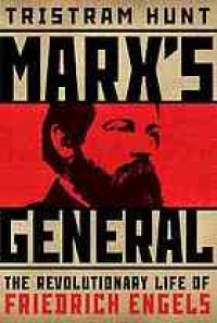 cover of the book Marx's general: the revolutionary life of Friedrich Engels