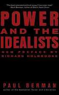 cover of the book Power and the idealists, or, The passion of Joschka Fischer and its aftermath