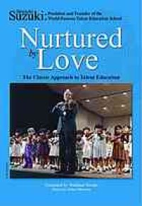 cover of the book Nurtured by love: the classical approach to talent education