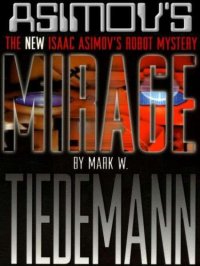 cover of the book Mirage: Isaac Asimov's Robot Mystery