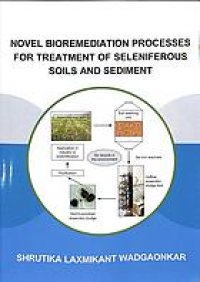 cover of the book Novel bioremediation processes for treatment of seleniferous soils and sediment