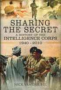 cover of the book Sharing the secret: the history of the Intelligence Corps 1940-2010