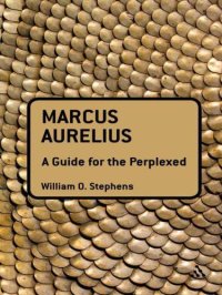 cover of the book Marcus Aurelius: A Guide for the Perplexed