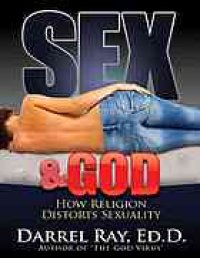 cover of the book Sex & God: how religion distorts sexuality