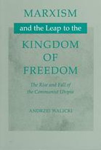 cover of the book Marxism and the Leap to the Kingdom of Freedom: The Rise and Fall of the Communist Utopia