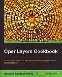 cover of the book OpenLayers 3.x Cookbook: over 50 comprehensive recipes to help you create spectacular maps with OpenLayers 3