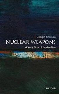 cover of the book Nuclear Weapons: A Very Short Introduction