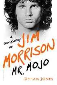 cover of the book Mr. Mojo: a biography of Jim Morrison