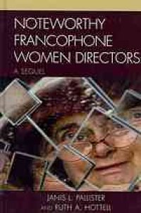 cover of the book Noteworthy Francophone Women Directors: A Sequel