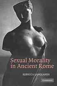 cover of the book Sexual morality in ancient Rome