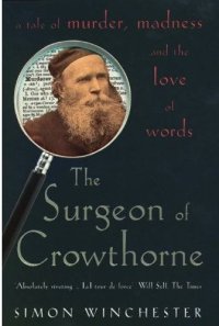 cover of the book The Surgeon of Crowthorne: A Tale of Murder, Madness and the Oxford English Dictionary