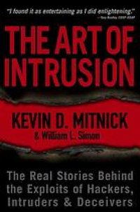 cover of the book The Art of Intrusion: The Real Stories Behind the Exploits of Hackers, Intruders and Deceivers