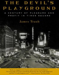 cover of the book The Devil's Playground: A Century of Pleasure and Profit in Times Square