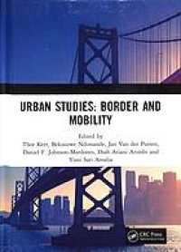 cover of the book Urban studies: border and mobility: proceedings of the 4th International Conference on Urban Studies, (ICUS 2017), December 8-9, 2017, Universitas Airlangga, Surabaya, Indonesia