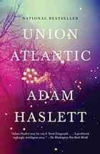 cover of the book Union Atlantic: A Novel