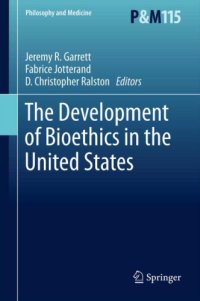 cover of the book The development of bioethics in the United States