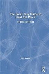 cover of the book The Focal easy guide to Final cut pro X