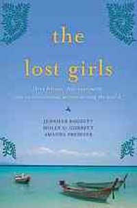 cover of the book The Lost Girls: Three Friends. Four Continents. One Unconventional Detour Around the World.