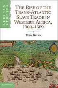 cover of the book The Rise of the Trans-Atlantic Slave Trade in Western Africa, 1300-1589